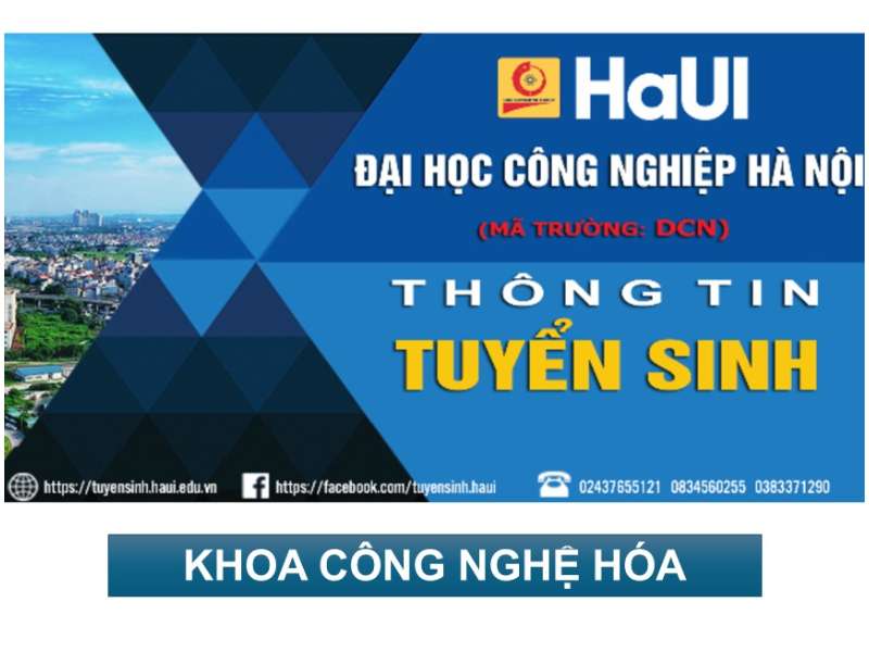 THÔNG TIN TUYỂN SINH (DỰ KIẾN) NĂM 2026 CỦA KHOA CÔNG NGHỆ HÓA - ĐẠI HỌC CÔNG NGHIỆP HÀ NỘI